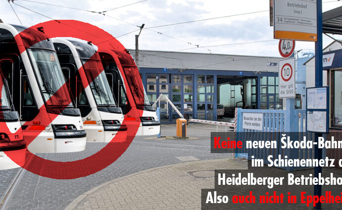 Keine neuen Škoda-Bahnen im Schienennetz des Heidelberger Betriebshofs. Also auch nicht in Eppelheim!